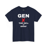 GEN X - The OG’s of IDGAF Unisex Heavy Cotton Tee
