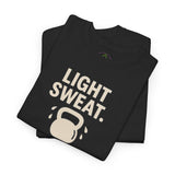 LIGHT SWEAT HEAVY INTENTION Unisex Workout T-Shirt