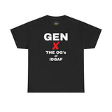 GEN X - The OG’s of IDGAF Unisex Heavy Cotton Tee