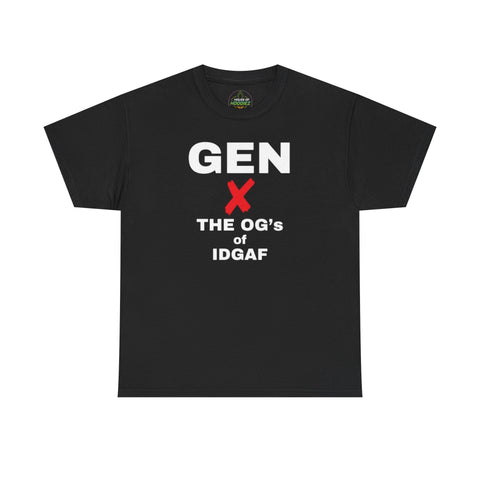 GEN X - The OG’s of IDGAF Unisex Heavy Cotton Tee
