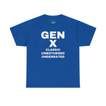 GEN X - CLASSIC UNBOTHERED UNDERRATED Unisex Tee