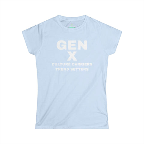 Gen X CULTURE CARRIERS TREND SETTERS Women's  Softstyle Tee