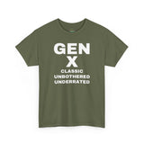 GEN X - CLASSIC UNBOTHERED UNDERRATED Unisex Tee