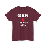GEN X - The OG’s of IDGAF Unisex Heavy Cotton Tee
