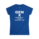 Gen X - MASTERS OF IDGAF SINCE DAY ONE Women's Tee