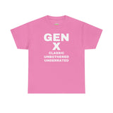 GEN X - CLASSIC UNBOTHERED UNDERRATED Unisex Tee