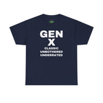 GEN X - CLASSIC UNBOTHERED UNDERRATED Unisex Tee