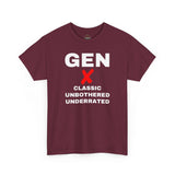 GEN X - CLASSIC UNBOTHERED UNDERRATED - UNISEX COTTON TEE
