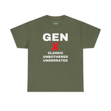 GEN X - CLASSIC UNBOTHERED UNDERRATED - UNISEX COTTON TEE