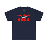 Everybody Loves Soca Tee, Unisex Heavy Cotton T-Shirt, Reggae Music Shirt, Carribean Wear, Soca Music Festival Apparel, Casual Summer Tee