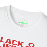 BLACK LIFE. BLACK LOVE. BLACK LEGACY.  Unisex T-Shirt