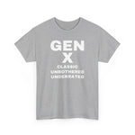 GEN X - CLASSIC UNBOTHERED UNDERRATED Unisex Tee