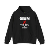 GEN X - THE O.G'S OF IDGAF UNISEX HOODIE | Retro Bold Text Sweatshirt