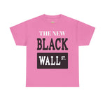 The New Black Wall Street Tee for Casual Wear, Street Style, Unisex Graphic Tee, Financial Literacy, Everyday Fashion