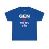 GEN X - The OG’s of IDGAF Unisex Heavy Cotton Tee
