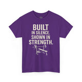 BUILT IN SILENCE SHOWN IN STRENGTH Unisex Gym T-Shirt