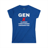 Gen X CLASSIC UNBOTHERED UNDERRATED - Women's Soft style Tee
