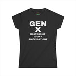 Gen X - MASTERS OF IDGAF SINCE DAY ONE Women's Tee
