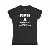 Gen X - MASTERS OF IDGAF SINCE DAY ONE Women's Tee