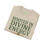 ROOTED IN DIVINE ENERGY Unisex T-Shirt