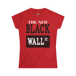 The New Black Wall St. Women's Softstyle Tee, Casual Shirt, Gift for Entrepreneurs, Streetwear Fashion, Inspirational Quote Tee, [...]