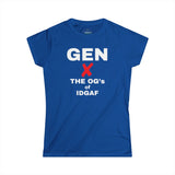 Gen X - The OG’s of IDGAF Women's Soft Style T-Shirt