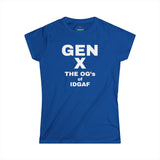Gen X- The OG's of IDGAF, Women's Softstyle Tee,