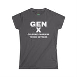 Gen X CULTURE CARRIERS TREND SETTERS Women's  Softstyle Tee