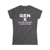 Gen X CULTURE CARRIERS TREND SETTERS Women's  Softstyle Tee
