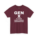 GEN X - CLASSIC UNBOTHERED UNDERRATED Unisex Tee