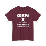 GEN X - CLASSIC UNBOTHERED UNDERRATED Unisex Tee