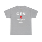 GEN X - The OG’s of IDGAF Unisex Heavy Cotton Tee
