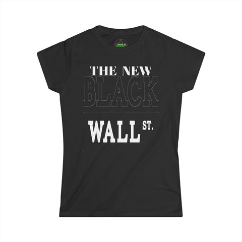 The New Black Wall St. Women's Softstyle Tee, Casual Shirt, Gift for Entrepreneurs, Streetwear Fashion, Inspirational Quote Tee, [...]